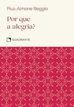 Por Que A Alegria?