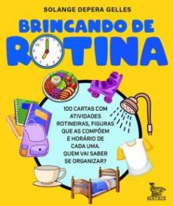 Brincando De Rotina - 100 Cartas Com Atividades Rotineiras