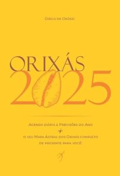 Orixas 2025 - Livro-Agenda e Previsoes Do Ano