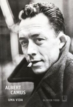 Albert Camus - Uma Vida