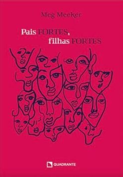 Pais Fortes, Filhas Fortes
