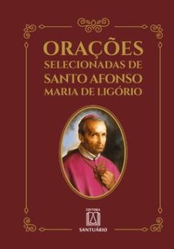 Oracoes Selecionadas De Santo Afonso Maria De Ligorio