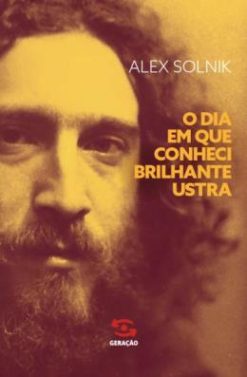 O Dia Em Que Conheci Brilhante Ustra