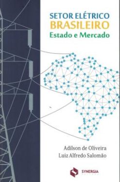 Setor Eletrico Brasileiro - Estado E Mercado