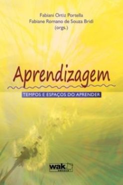 Aprendizagem - Tempos E Espacos Do Aprender