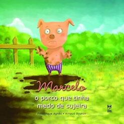 Marcelo - O Porco Que Tinha Medo De Sujeira