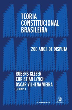 Teoria Constitucional Brasileira - 200 Anos De Disputa - 01Ed/24