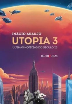 Utopia 3 - Ultimas Noticias Do Seculo 25