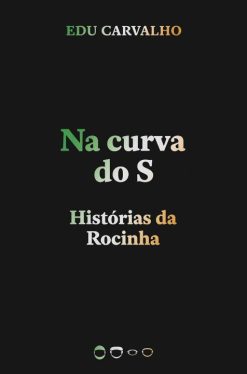 Na Curva Do S: Historias Da Rocinha