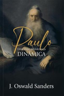 Paulo - Uma Visao De Lideranca Dinamica