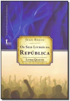 Seis Livros Da Republica, Os - Livro 5