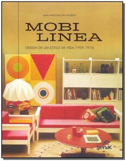 Mobilinea: Design De Um Estilo De Vida (1959-1975)