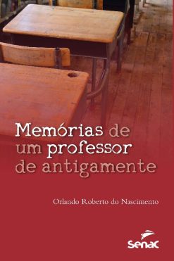 Memorias De Um Professor De Antigamente