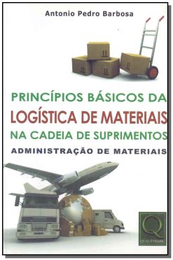 Principios Basicos Da Logistica De Materiais Na Cadeia De Suprimentos
