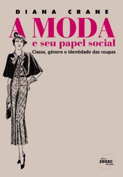 Moda E Seu Papel Social, A