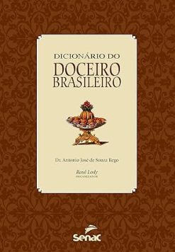 Dicionario Do Doceiro Brasileiro