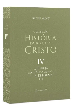 Colecao Historia Da Igreja De Cristo - Vol. Iv - A Igreja Da Renascenca E Da Reforma (I)