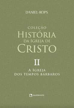 Colecao Historia Da Igreja De Cristo - Vol. Ii - A Igreja Dos Tempos Barbaros