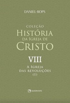 Colecao Historia Da Igreja De Cristo - Vol. Viii - A Igreja Das Revolucoes (I)
