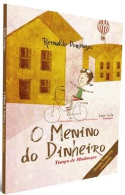 O Menino Do Dinheiro -Tempo De Mudancas (2�� Ed.)