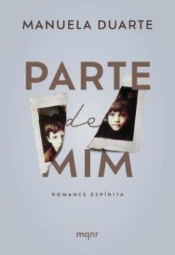 Parte De Mim - Romance Espirita