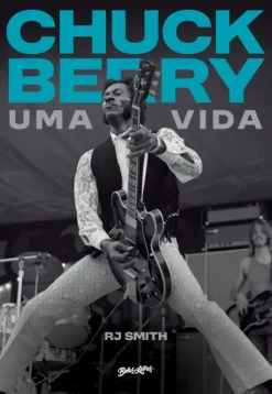 Chuck Berry - Uma Vida - Edicao Em Capa Dura Com Brindes