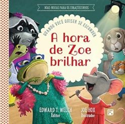 A Hora De Zoe Brilhar: Quando Voce Quiser Se Esconder