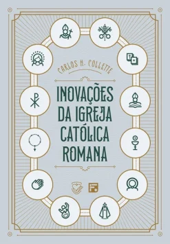Inovacoes Da Igreja Catolica Romana
