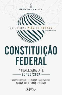 Constituicao Federal - 11 Ed - 2025 - Atualizada Ate A Ec 135/2024