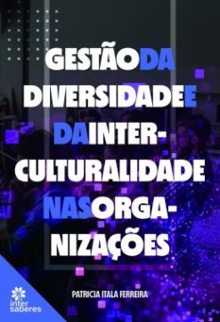 Gestao Da Diversidade E Da Interculturalidade Nas Organizacoes
