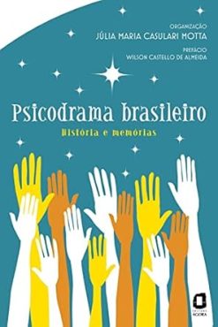 Psicodrama Brasileiro - Historia E Memorias