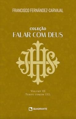 Falar Com Deus - Volume Iii - Tempo Comum (Ii)