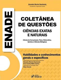 Enade Coletanea De Questoes Ciencias Exatas E Naturais: Ciencia Da Computacao, Fisica, Matematica, Quimica, E Ciencias