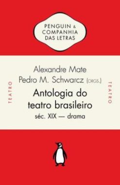 Antologia Do Teatro Brasileiro, Vol. 2 - Seculo Xix – Drama