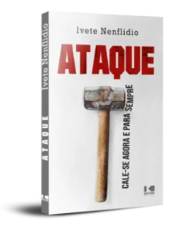 Ataque: Cale-Se Agora E Para Sempre