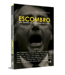 Escombro: Um Diario Da Maquina Do Odio