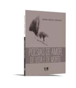 Poesias De Amor, De Vida E De Morte