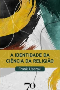 A Identidade Da Ciencia Da Religiao