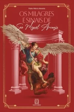 Os Milagres E Sinais De Sao Miguel Arcanjo
