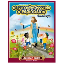 Evangelho Segundo O Espiritismo Para Criancas, O