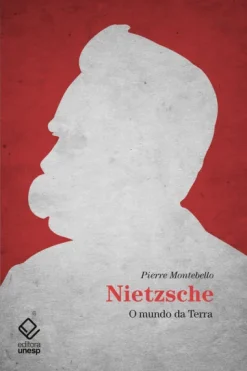 Nietzsche - O Mundo Da Terra