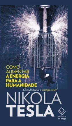 Como Aumentar A Energia Para A Humanidade: Com Destaque A Energia Solar