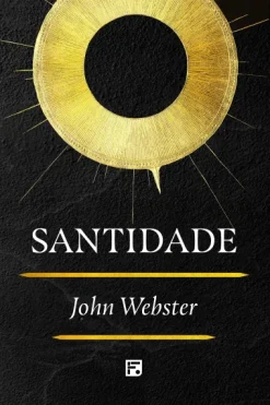 Santidade - John Webster