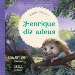 Henrique Diz Adeus: Quando Voce Estiver Triste