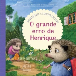 O Grande Erro De Henrique: Quando Voce Se Sentir Culpado