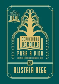 Devocional Verdade Para Vida: Encontro Diario Com A Palavra De Deus