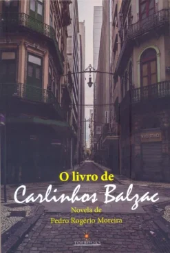 O Livro De Carlinhos Balzac