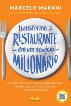 Transforme O Seu Restaurante Em Um Negocio Milionario