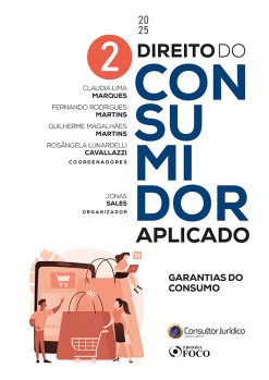 Direito Do Consumidor Aplicado - Garantias Do Consumo - 1 Ed - 2025