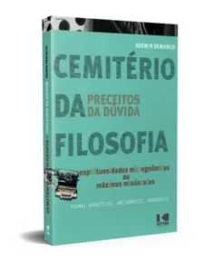 Cemiterio Da Filosofia: Preceitos Da Duvida